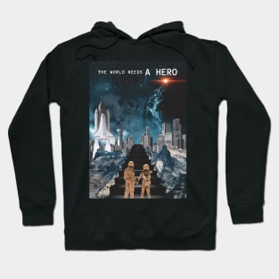 The World Needs a Hero Hoodie